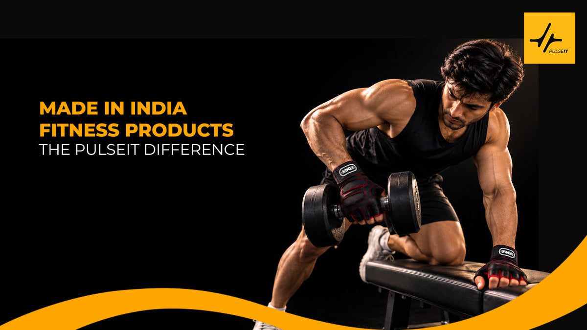 Made in India Fitness Products: The PulseIT Difference